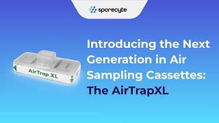 Introducing the Next Generation in Air Sampling Cassettes The AirTrapXL [upl. by Jeffries]