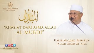 Khasiat Asma Allah AlMubdi  Al Habib Miqdad Baharun [upl. by Jodee]