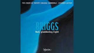 Briggs Hail Gladdening Light [upl. by Wina]