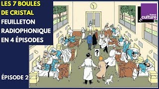 ÉPISODE 2  FEUILLETON 7 BOULES DE CRISTAL TINTIN [upl. by Sirred]