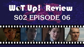 Wheel of Time Season 2 Episode 6 review This is the one Best episode of the series so far [upl. by Ecidnak616]