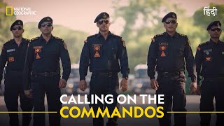 Calling on the Commandos  Inside NSG  हिन्दी  Full Episode  S1 E1  National Geographic [upl. by Ylebmik]