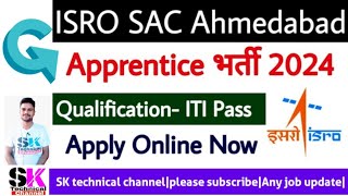 ISRO apprentice recruitment 2024ISRO SAC Ahmedabad apprentice recruitment 2024 ISRO apprentice [upl. by Kalle260]