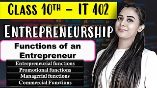 Entrepreneurial Skills Class 10 IT  402Employability Skills PART 3 Functions of an Entrepreneur [upl. by Agnola]