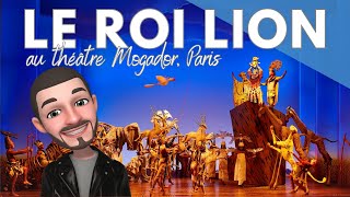 quotLE ROI LIONquot au théâtre MOGADOR Paris [upl. by Yttig478]