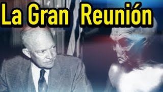 La gran reunión ¿Qué hizo presidente de los EEUU con los extraterrestres en 1964 [upl. by Ecurb]