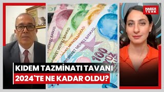 Kıdem tazminatı tavanı 2024te ne kadar oldu Yüksek kıdem tazminatı için ne zaman işten çıkılmalı [upl. by Haimorej]