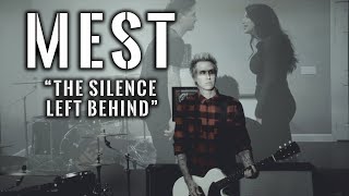 MEST  The Silence Left Behind Official Music Video MESTMUSIC [upl. by Nimajeb]