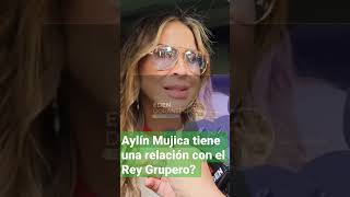 Aylín Mujica tiene una relación con el Rey Grupero edendorantes1 [upl. by Charmaine]