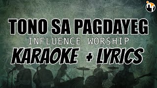 TONO SA PAGDAYEG  INFLUENCE WORSHIP Karaoke with lyrics [upl. by Kimitri307]