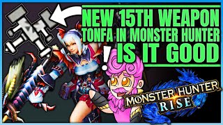 Tonfas the 15th Monster Hunter Weapon  Fun or Failure  Full Breakdown  Monster Hunter [upl. by Enelaehs]