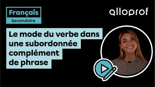 Le mode du verbe dans une subordonnée complément de phrase  Français  Alloprof [upl. by Ledda]