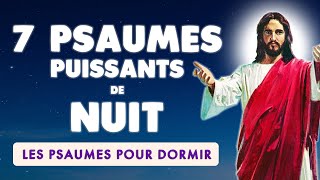 🙏 PSAUMES de NUIT 🙏 7 PSAUMES PUISSANTS pour DORMIR [upl. by O'Grady]