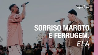 Ela  Sorriso Maroto Ferrugem Sorriso Eu Gosto No Pagode [upl. by Ardelis]