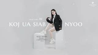 koj ua siab nyoo Official Audio  Ai [upl. by Retsev]