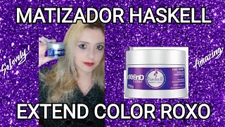 matizador da haskell  Extend Color Roxo [upl. by Nonad]