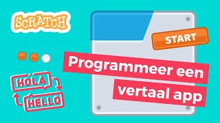 Programmeer een vertaal app  Scratch Tutorial Nederlands [upl. by Shull]