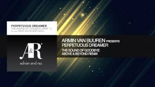 Armin van Buuren Perpetuous Dreamer  Sound of Goodbye Above amp Beyond Remix [upl. by Oirasec]