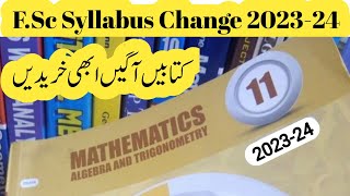 FSc Syllabus changed 202324  11th class new book 2023  Fsc syllabus change 2023 [upl. by Eemia]