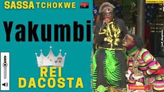 Yakumbi  SASA TCHOKWE  Rei Dacosta 🇦🇴 [upl. by Ecinahc]