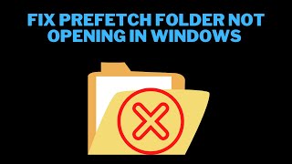 How to Fix Prefetch Folder not Opening in Windows [upl. by Isbel724]