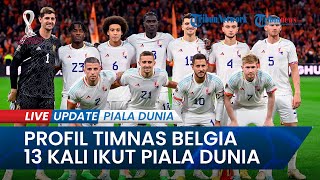 Profil amp Skuad Resmi Timnas Belgia Bawa Kevin De Bruyne amp Romelu Lukaku di Piala Dunia 2022 Qatar [upl. by Svetlana]