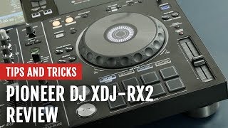 Review Pioneer DJ XDJRX2 Controller  Tips and Tricks [upl. by Ecaj]