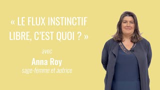 Le flux instinctif libre cest quoi   Anna Roy pour Les maternelles n°3 [upl. by Leoj]