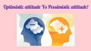 Optimistic and Pessimistic attitude [upl. by Nomihs]