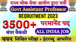 3500 Govt assistant professor vacancy 2023  Assistant professor vacancy 2023  Assistant professor [upl. by Yahs376]