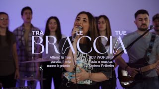 Tra le Tue braccia  SDV Worship Official Videoclip [upl. by Erroll]