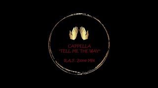 CAPPELLA Tell Me The Way RAF Zone Mix [upl. by Neetsirk974]