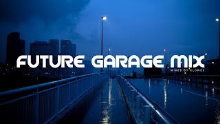 FUTURE GARAGE MIX 2023 MIXED BY CLOWES [upl. by Pricilla584]