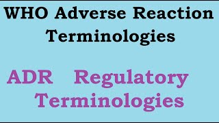 WHO adverse reaction terminologies  Regulatory terminologies  Pharmacovigilance  ADR Terms [upl. by Dnar]