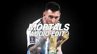 Mortals  Warriyo audio edit [upl. by Nabala371]