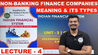 Non Banking Finance Companies  Meaning amp Its Types  Indian Financial System  Lecture  4  UGT [upl. by Narut]