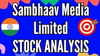 🧐🔎 Sambhaav Media Limited  Stock Target Analysis📚 [upl. by Aleron]