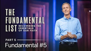 The Fundamental List Part 5 Fundamental 5  Andy Stanley [upl. by Itnahs]