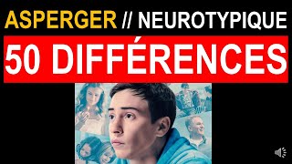 ASPERGER  NEUROTYPIQUES  LES 50 DIFFÉRENCES [upl. by Blaine750]