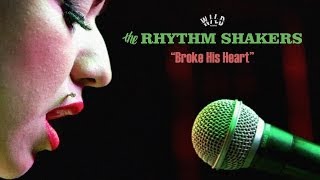 The Rhythm Shakers  quotBroke His Heartquot Music Video [upl. by Huai]