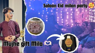 Saloon Eid milon party 🎊🥰 mujhe gift mila ☺️ games khali 😊 [upl. by Bogie844]