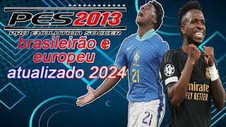 PES 2013 PATCH 2024 Atualizado BRASILEIRÃO E Europeu COM NOVOS UniformesELENCOSFACES PR PC WINLATO [upl. by Jacquenetta]