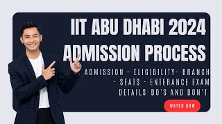 IIT ABU DHABI  IMPORTANT ANNOUNCEMENT  CRITERIA SYLLABUS  IMPORTANT NOTIFICATION [upl. by Odanref]