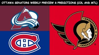 Ottawa Senators Weekly Preview amp Predictions Avalanche and Canadiens [upl. by Esinev]