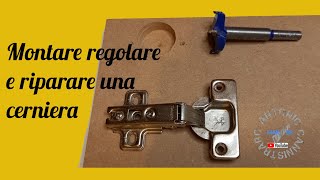 Come montare regolare e riparare una cerniera per mobili [upl. by Allecsirp]