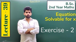 Exercise 2  Equation Solvable for y  First Order and Higher Degree Lecture 39 Bsc Maths [upl. by Etiragram]