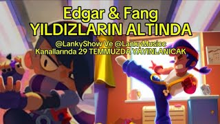 Edgar  Yıldızların Altında ft Fang  Brawl Stars [upl. by Ripleigh]