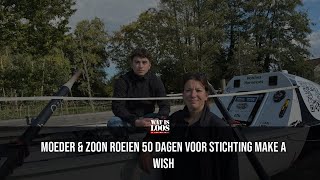 MOEDER amp ZOON ROEIEN 50 DAGEN VOOR ‘MAKE A WISH’ [upl. by Worra223]