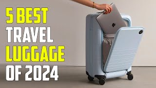 5 Best Travel Luggage 2024  Best Luggage 2024 [upl. by Lyndsay]