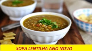 SOPA DE LENTILHA DA PROSPERIDADE PARA REVEILLON 2019  SIMPATIA SOPA LENTILHA  RECEITA SIMPLES [upl. by Bortz512]